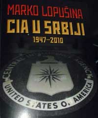Marko Lopusina - knjiga CIA u Srbiji